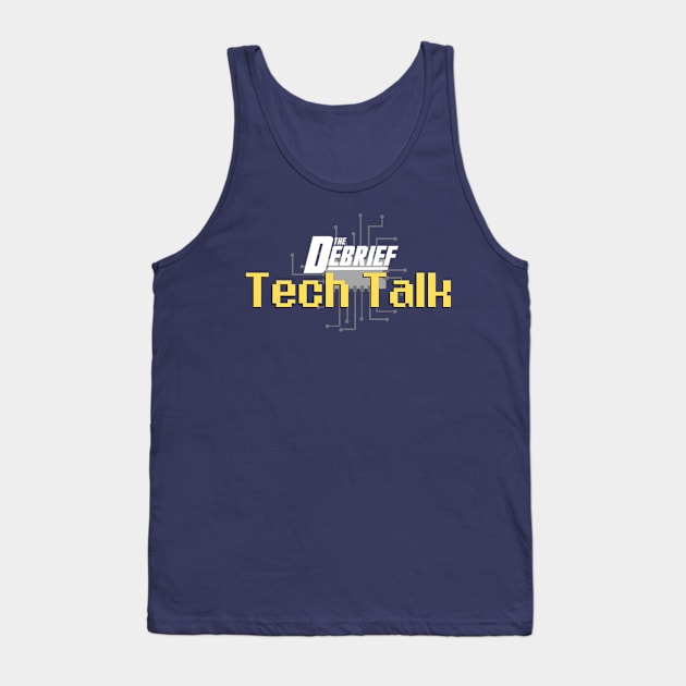 The Debrief's Tech Talk Tank Top by The Convergence Enigma